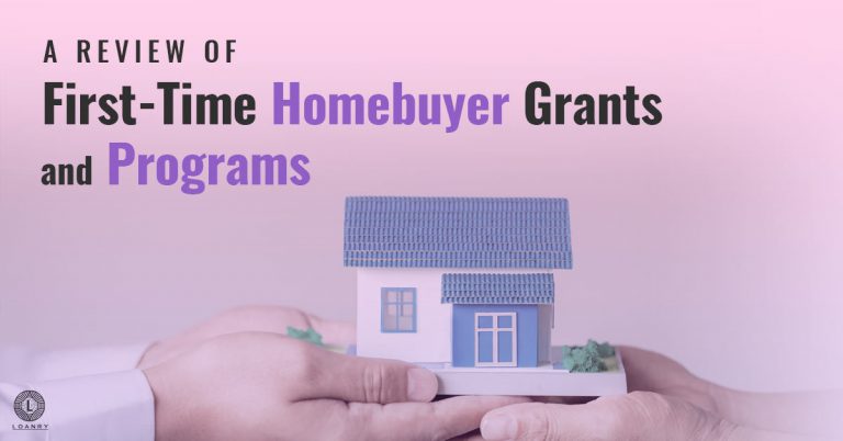 A Review Of First-Time Homebuyer Grants And Programs | Loanry